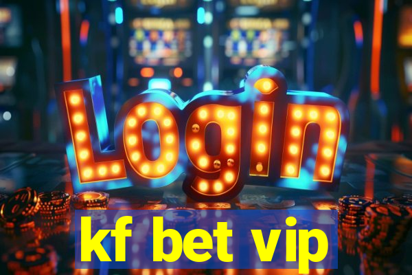 kf bet vip